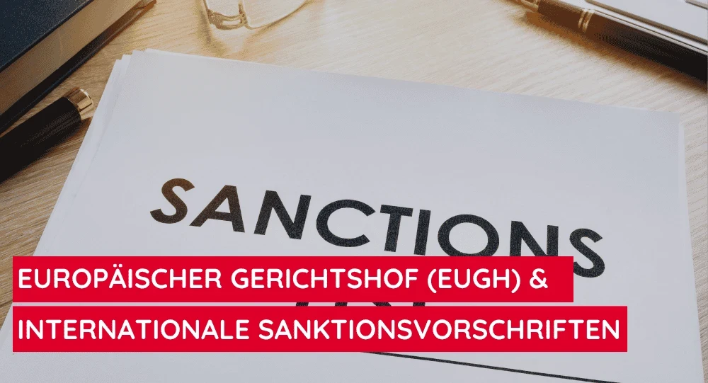 OFAC-Listung allein genügt nicht: EuGH präzisiert den Umgang mit Drittstaatensanktionen